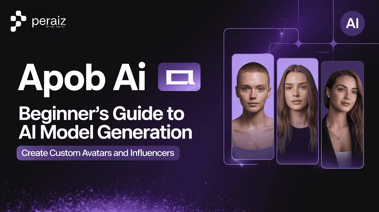 APOB AI Beginner’s Guide to AI Model Generation Create Custom Avatars and Influencers