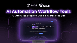 AI Automation Workflow Tools: 10 Effortless Steps to Build a WordPress Site